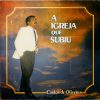 Carlos de Oliveira - A Igreja que Subiu