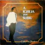 Carlos de Oliveira - A Igreja que Subiu