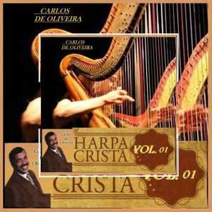 Carlos de Oliveira - Harpa Cristã, Vol. 01