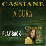 Cassiane - A Cura (2003) Play Back