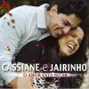 CASSIANE E JAIRINHO - O AMOR ESTÁ NO AR