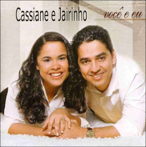 Cassiane & Jairinho (2004) - Você e Eu