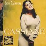 Baixe os CDs gospel - Cassiane - Sem Palavras Cassiane - Sem Palavras