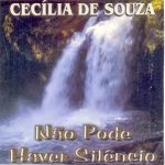 CECÍLIA DE SOUZA - Não Pode Haver Silêncio