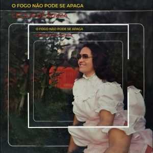 Cecília de Souza - O Fogo Não Pode Se Apagar