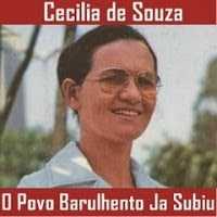 Cecilia de Souza - O Povo Barulhento Ja Subiu