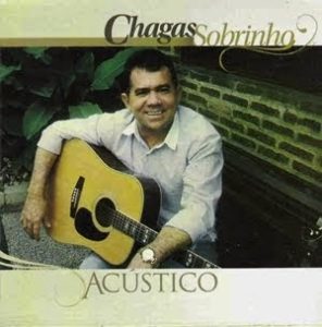 Chagas Sobrinho - Acústico 2009