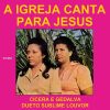 Cícera e Gedalva A Igreja Canta Para Jesus 1975