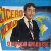 Cicero Mendes - O Mundo em Crise