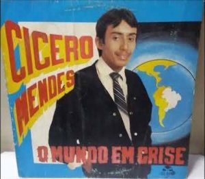 Cicero Mendes - O Mundo em Crise