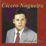 Cicero Nogueira - Herança de Deus
