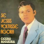 CÍCERO NOGUEIRA SE JESUS VOLTASSE AGORA