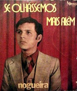 Cícero Nogueira - Se Olhássemos Mais Além