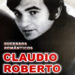 Claudio Roberto mais tocadas 2026