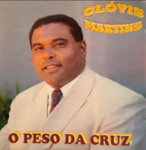 Clóvis Martins - O Peso Da Cruz