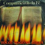 Companheiros da Fé - Tocou Fogo na Bíblia Digitalizado Por Hinos Clássicos