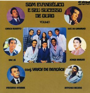 Conj. Vasos de Bençãos - Som Evangélico e seus Sucessos de Ouro Vol. I (1977)