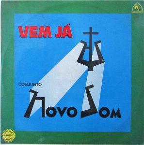 Conjunto Novo Som - Vem Já
