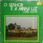Coral Aleluia - O Senhor É A Minha Luz