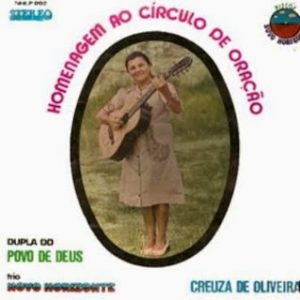 Creuza de Oliveira Homenagem ao Círculo de Oração