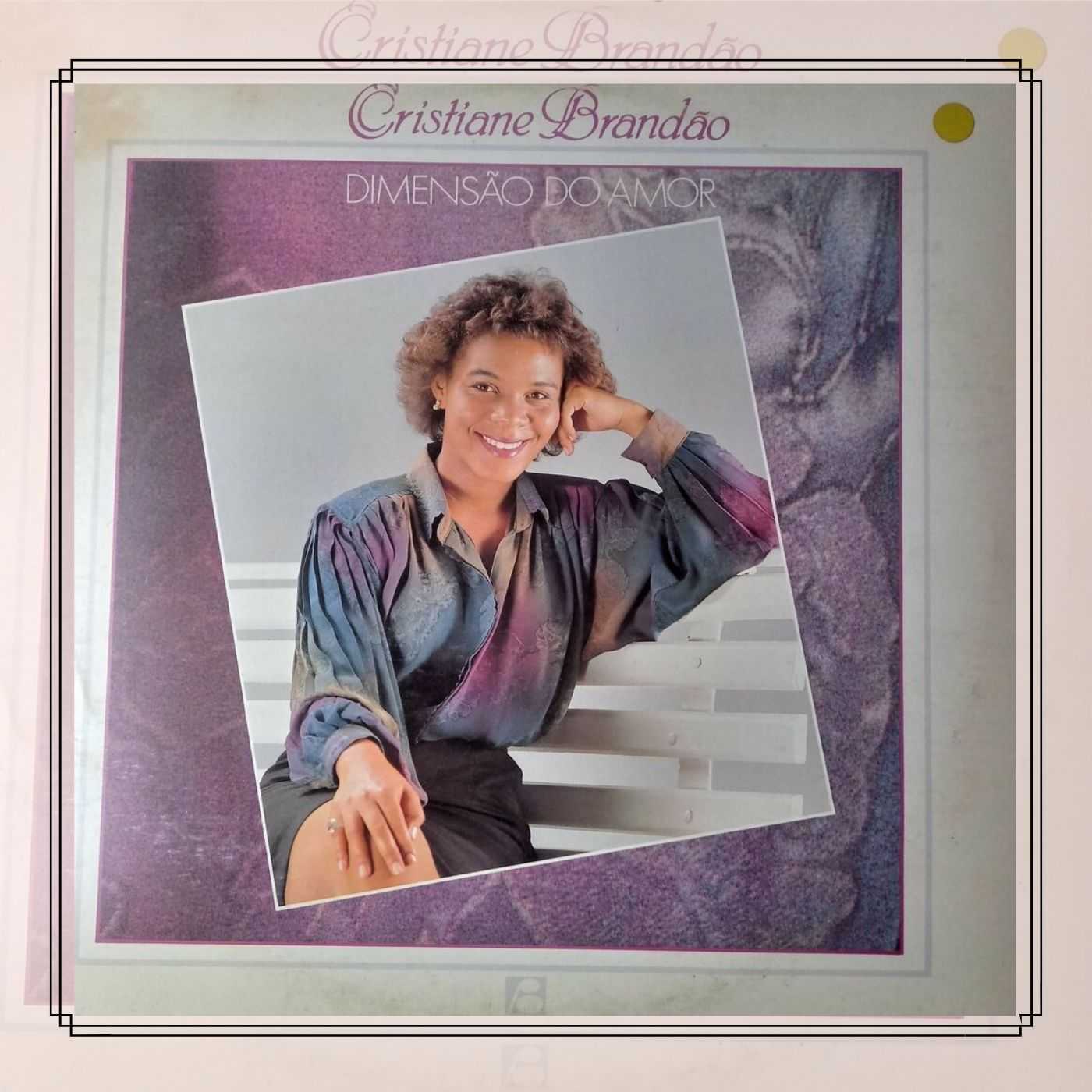 Cristiane Brandão 1993 - Dimensão do Amor