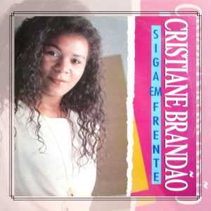 Cristiane Brandão (1995) - Siga Em Frente