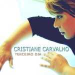Cristiane Carvalho Terceiro Dia
