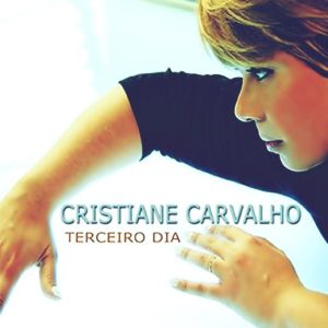 Cristiane Carvalho Terceiro Dia