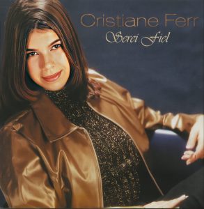 Cristiane Ferr - Serei Fiel