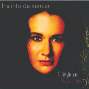 CRISTIANE MARCELINO - INSTINTO DE VENCER