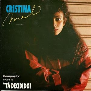 Cristina Mel - Tá Decidido (1990)