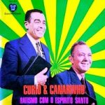 Curió e Canarinho - Batismo com o Espírito Santo