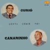 Curió e Canarinho - Conta como Foi