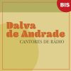 Dalva De Andrade mais tocadas 2026