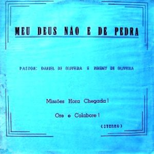 Daniel de Oliveira, Pr & Noemy de Oliveira - Meu Deus Não é de Pedra