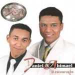Baixe os CDs gospel - Daniel e Abimael - Canta Voz e Viola e Violão Daniel e Abimael - Canta Voz e Viola e Violão