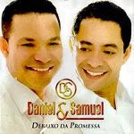 Daniel e Samuel - Debaixo da Promessa - 2010