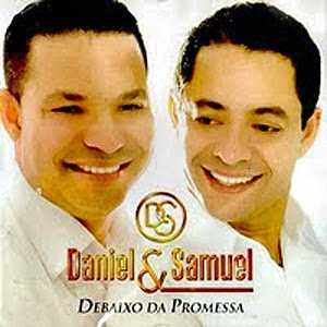 Daniel e Samuel - Debaixo da Promessa - 2010