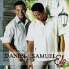 Daniel e Samuel - Ele