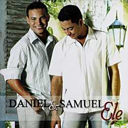Daniel e Samuel - Ele