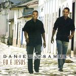 Daniel e Samuel - Eu e JESUS