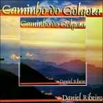 Daniel Ribeiro - Caminho do Gólgota 1997