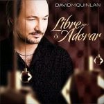 David Quinlan - Libre Para Adorar