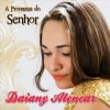 Dayane Alencar - A Promessa do Senhor 2013