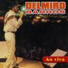 Playlists – Delmiro Barros Mais Tocadas Delmiro Barros mais tocadas 2026