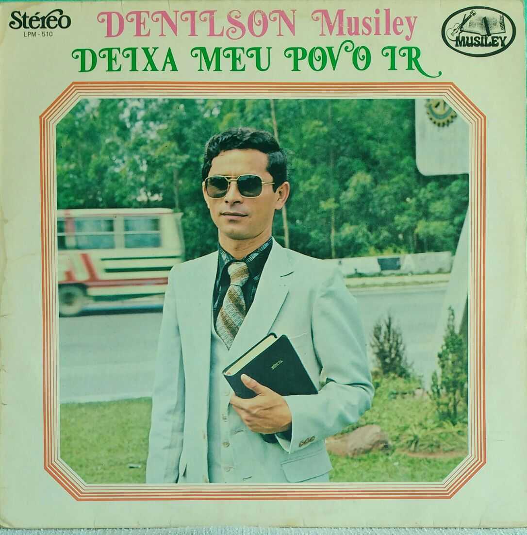 Denilson Musiley - Deixa Meu Povo Ir 1984