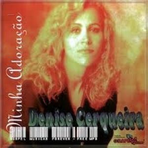 Denise Cerqueira - Minha Adoração (1997)