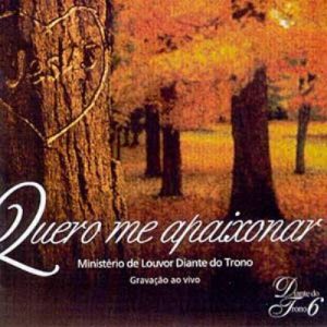 Diante Do Trono 6 - Quero Me Apaixonar (2003)