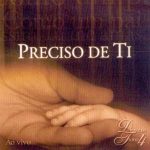 Diante do Trono - Preciso de Ti