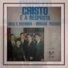 Baixe os CDs gospel – Dico e Rosinha – Irmãos Passos – Cristo é a resposta Dico e Rosinha - Irmãos Passos - Cristo é a resposta